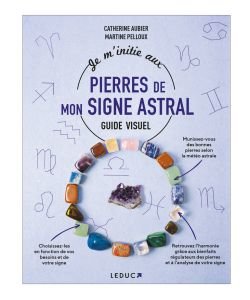 Je m'initie aux pierres de mon signe astral